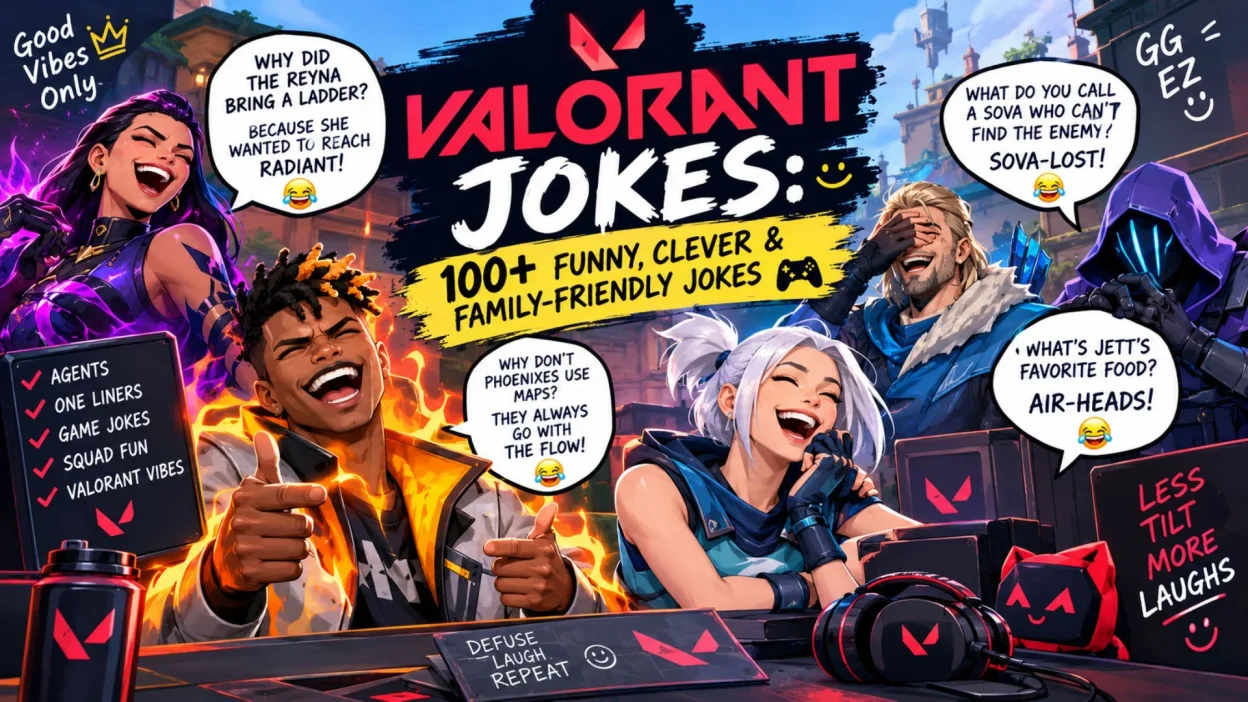 Valorant Jokes 100+ Funny, Clever & Family-Friendly Valorant Jokes 🎮